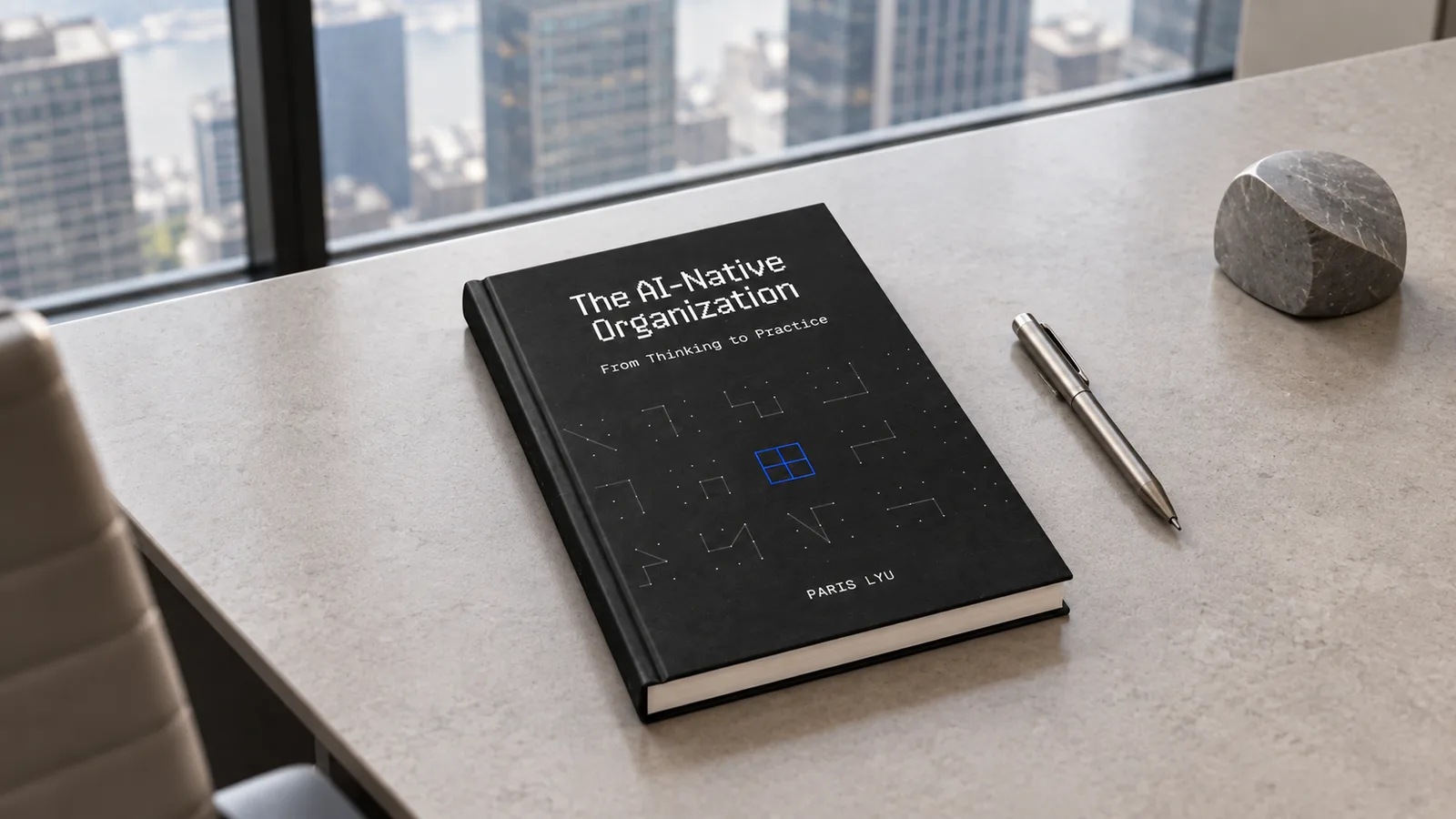 The AI-Native Organization on a desk by a window